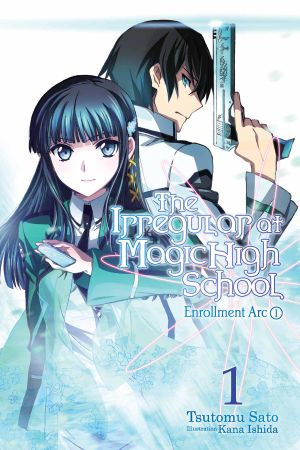 [Irregular at Magic High School 01] • Enrollment Arc, Part I